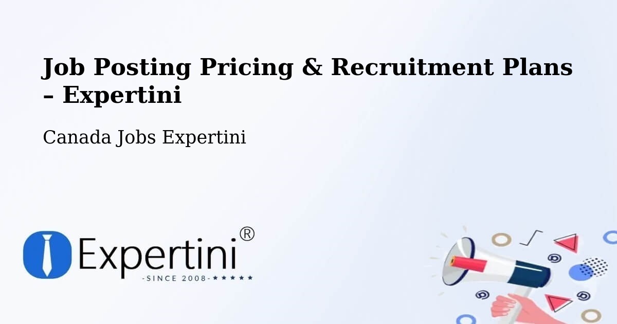 Job Posting Pricing & Recruitment Plans – Headingley - Headingley, Canada Jobs Expertini
