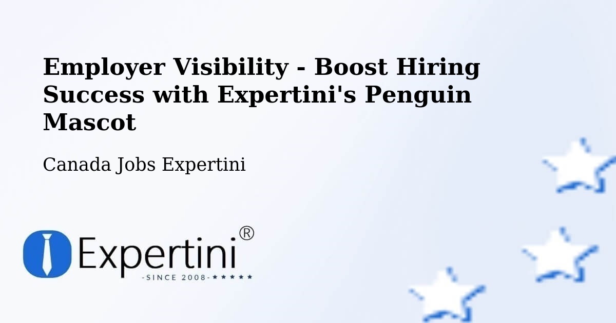 Employer Visibility Strategy – Headingley - Canada Jobs Expertini